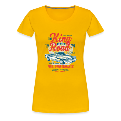 King of the road Women’s Premium T-Shirt - sun yellow