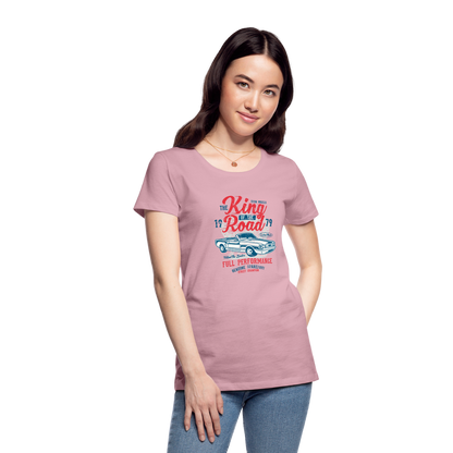 King of the road Women’s Premium T-Shirt - rose shadow